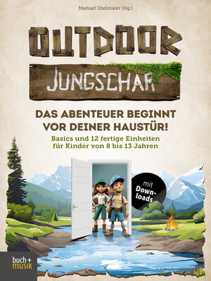 cover image of Outdoor-Jungschar. Das Abenteuer beginnt vor deiner Haustür!
